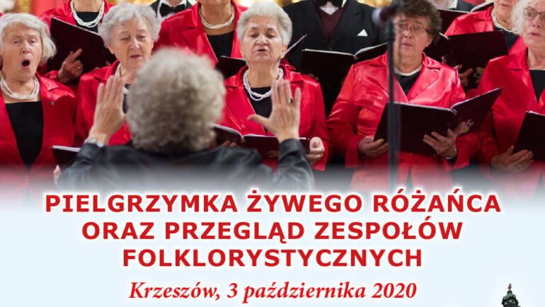 Pielgrzymka Żywego Różańca oraz przegląd zespołów folklorystycznych